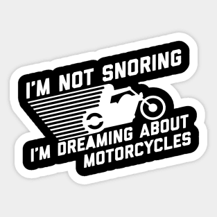 I'm Not Snoring Sticker